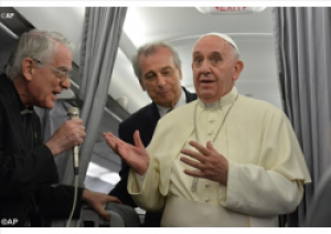 Đức Thánh Cha trả lời giới báo chí trên chuyến bay trở về Rôma