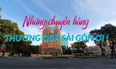 VIDEO: Những chuyến hàng thương quá Sài Gòn ơi!