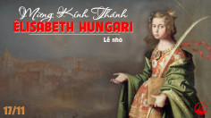 17.11.2021 – Thứ Tư Tuần XXXIII – Thánh Nữ Êlisabeth Hungari