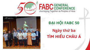 Đại hội FABC 50: Ngày thứ ba - Tìm hiểu Châu Á