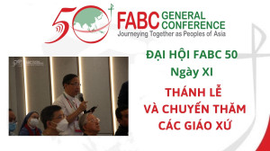 Đại hội FABC 50 - Ngày XI - Thánh lễ và chuyến thăm các giáo xứ
