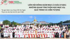 Liên Hội đồng Giám mục Á châu (FABC): Những quan tâm Thần học Mục vụ - Quá trình và viễn tượng
