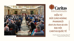 Diễn từ Đức Giáo hoàng Phanxicô dành cho tham dự viên Đại hội Caritas Quốc tế