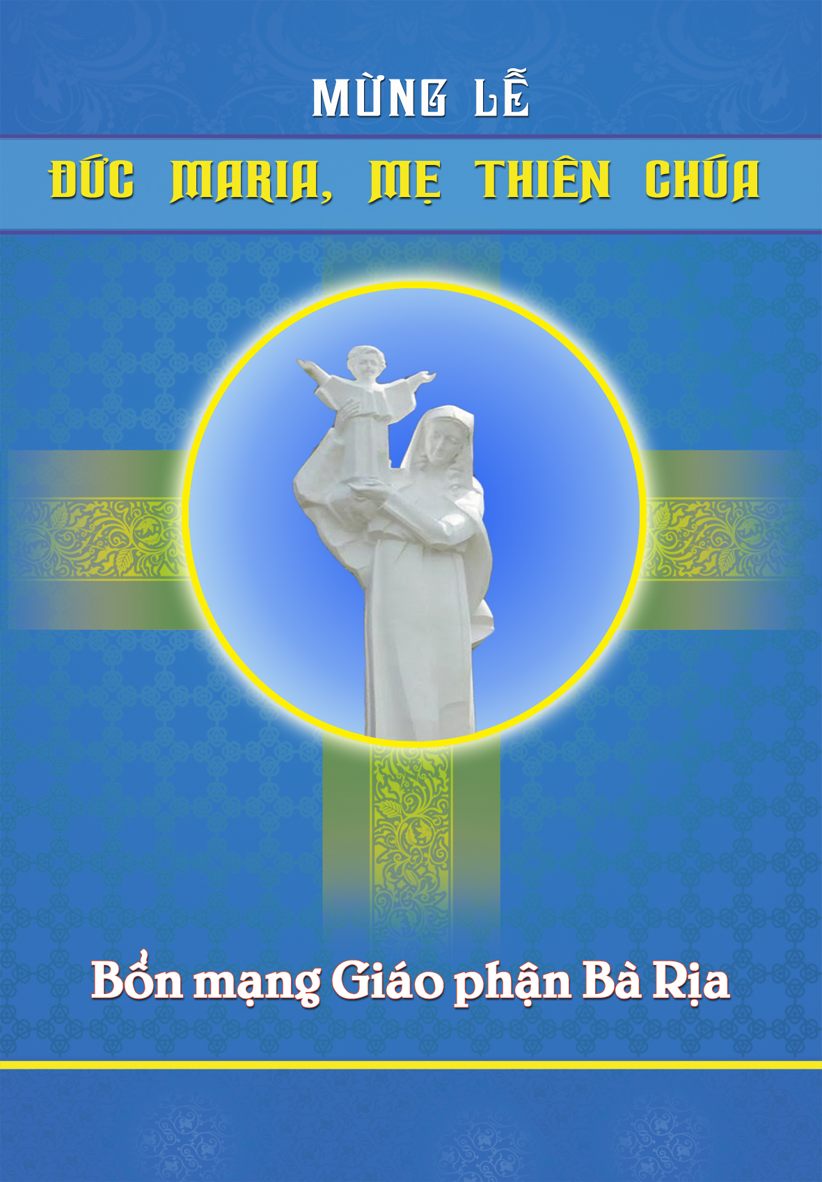 MỪNG LỄ ĐỨC MARIA, MẸ THIÊN CHÚA BỔN MẠNG GIÁO PHẬN BÀ RỊA 01.01.2015