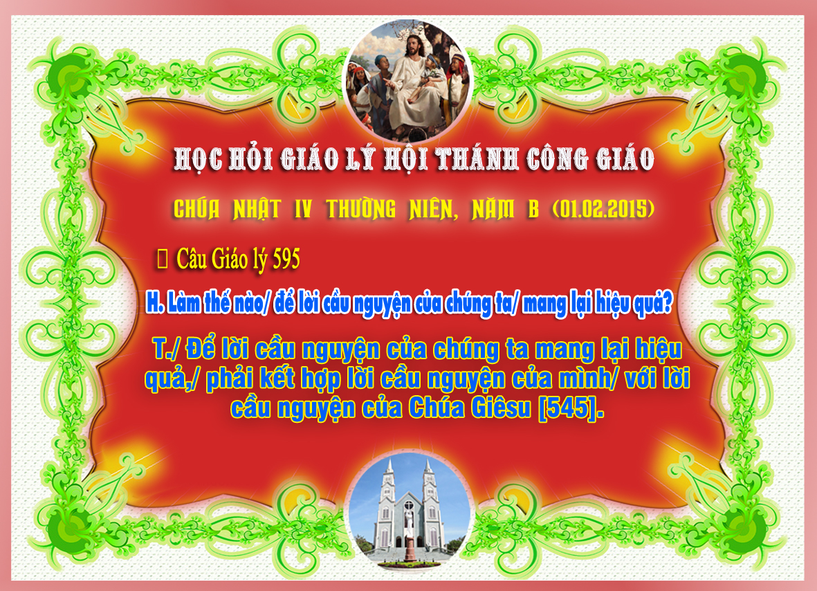 CHÚA NHẬT 4 THƯỜNG NIÊN, NĂM B (01.02.2015) - Câu Giáo lý 595