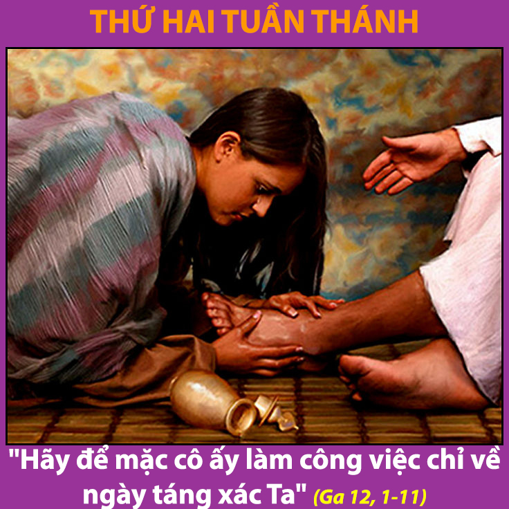 Thứ Hai Tuần Thánh - Ga 12, 1-11