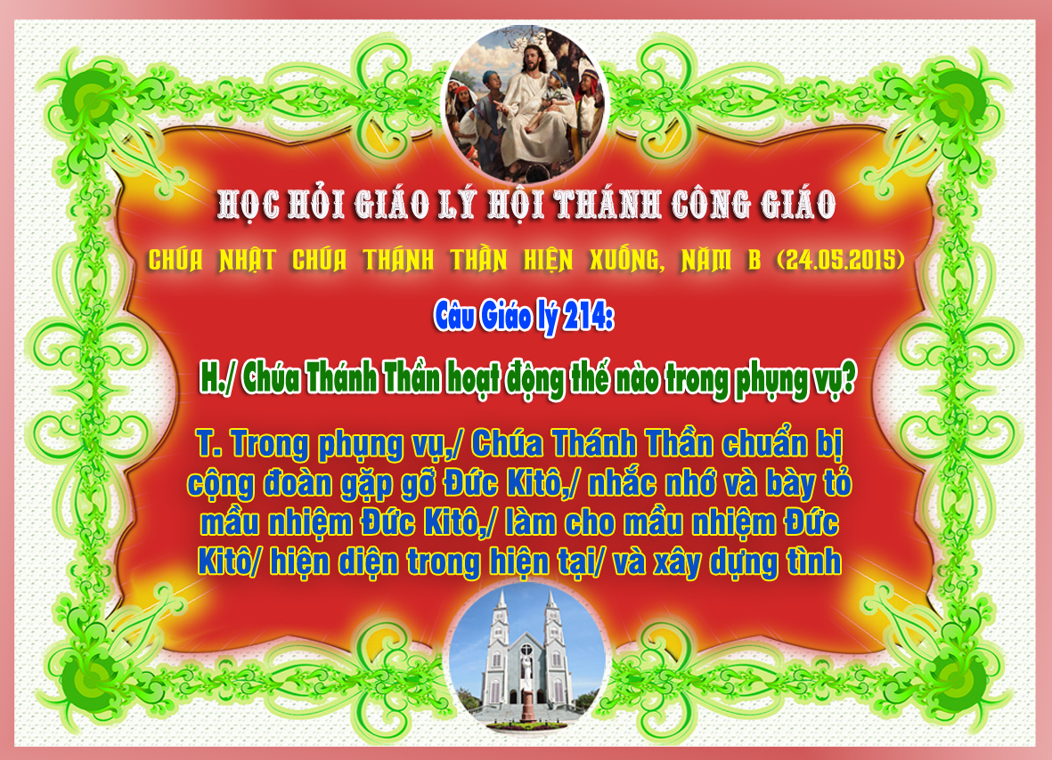 CHÚA NHẬT CHÚA THÁNH THẦN HIỆN XUỐNG NĂM B (24.05.2015)  ***  Câu Giáo lý 214