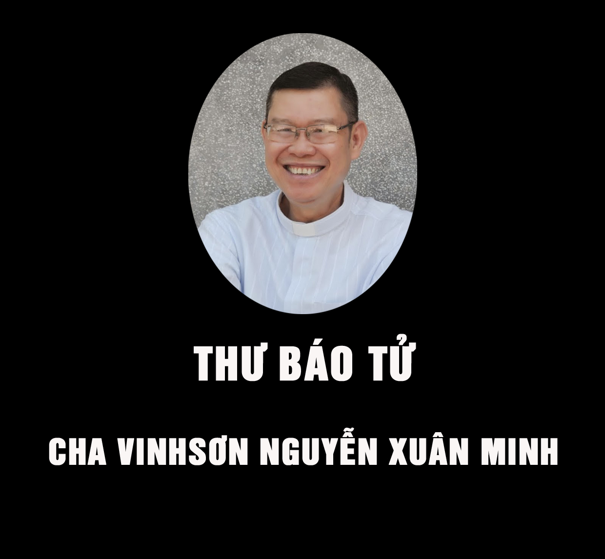 THƯ BÁO TỬ CHA VINHSƠN NGUYỄN XUÂN MINH