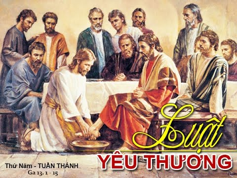 Thứ Năm - ĐỈNH CAO CỦA MẦU NHIỆM CỨU ĐỘ LÀ TÌNH YÊU-   Jos. Vinc. Ngọc Biển