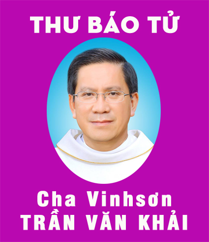 TÒA GIÁM MỤC BÀ RỊA BÁO TIN: CHA VINHSƠN TRẦN VĂN KHẢI TỪ TRẦN