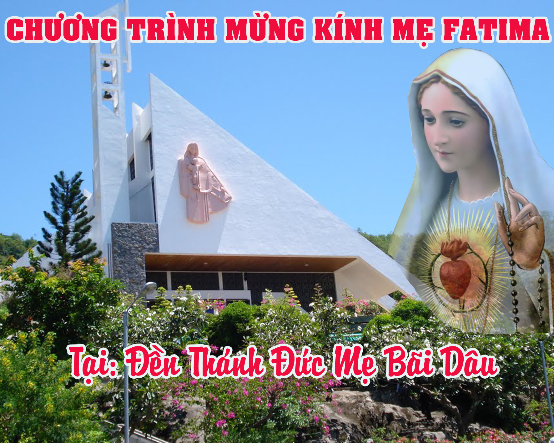 Thông Báo: Chương Trình Mừng Kính Mẹ Fatima tại Đền Thánh Đức Mẹ Bãi Dâu