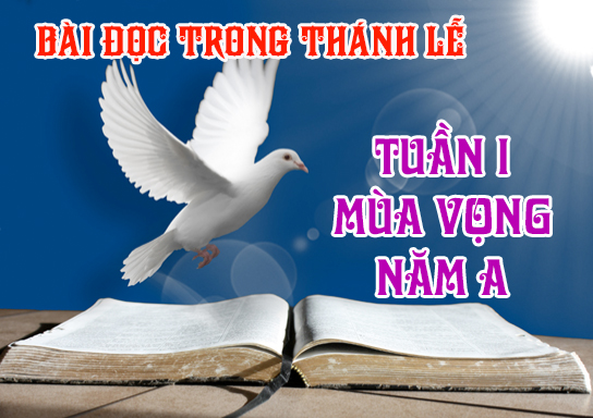 BẢN VĂN CÁC BÀI ĐỌC HẰNG NGÀY - TUẦN I MÙA VỌNG NĂM A