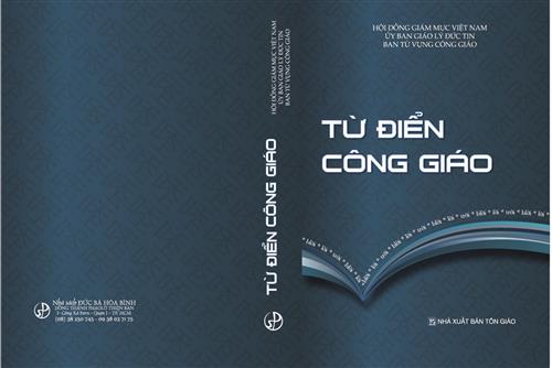 Ban Từ vựng Công giáo - UB Giáo lý Đức tin giới thiệu Sách Từ điển Công giáo
