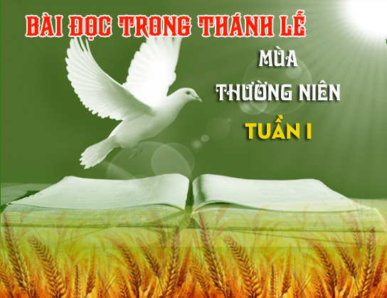 BẢN VĂN CÁC BÀI ĐỌC HẰNG NGÀY – TUẦN I THƯỜNG NIÊN NĂM A