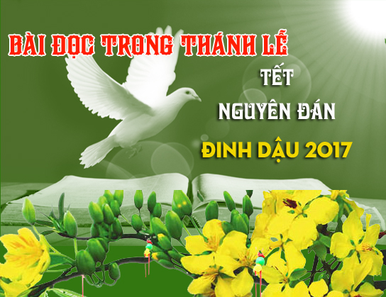 BẢN VĂN CÁC BÀI ĐỌC - TẾT NGUYÊN ĐÁN ĐINH DẬU 2017