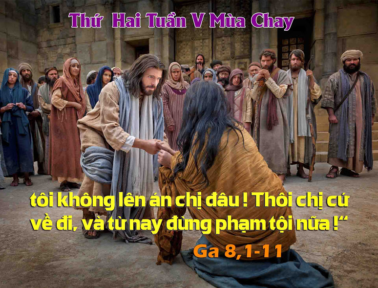 3.4.2017 – Thứ hai Tuần 5 Mùa Chay