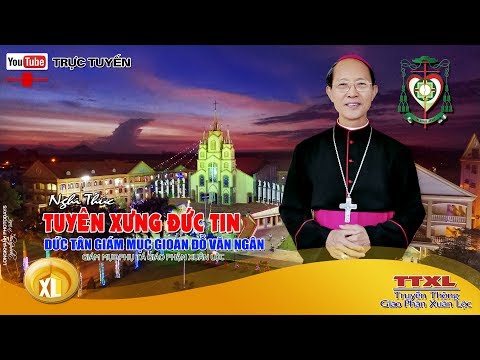 Trực Tuyến: Nghi thức Tuyên xưng Đức Tin của Đức Cha Tân Cử Gioan tại Đại Chủng Viện Thánh Giuse Xuân Lộc