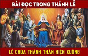 BẢN VĂN BÀI ĐỌC LỄ CHÚA THÁNH THẦN HIỆN XUỐNG - NĂM PHỤNG VỤ 2016 – 2017