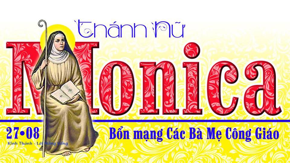 Ngày 27-08 Thánh MONICA (331 - 387)