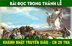 BẢN VĂN BÀI ĐỌC TUẦN XXIX THƯỜNG NIÊN NĂM A - KHÁNH NHẬT TRUYỀN GIÁO