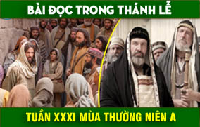 BẢN VĂN BÀI ĐỌC TUẦN XXXI THƯỜNG NIÊN NĂM A - NĂM PHỤNG VỤ 2016 – 2017