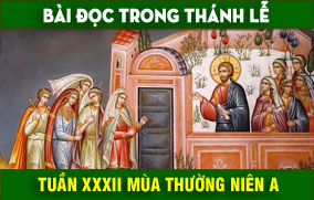 BẢN VĂN BÀI ĐỌC TUẦN XXXII THƯỜNG NIÊN NĂM A - NĂM PHỤNG VỤ 2016 – 2017