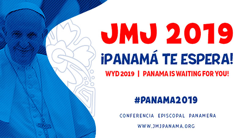Ngày Giới trẻ Thế giới 2019 tại Panama  Đức Thánh Cha Phanxicô: “Tôi ghi danh tham dự như một người hành hương”