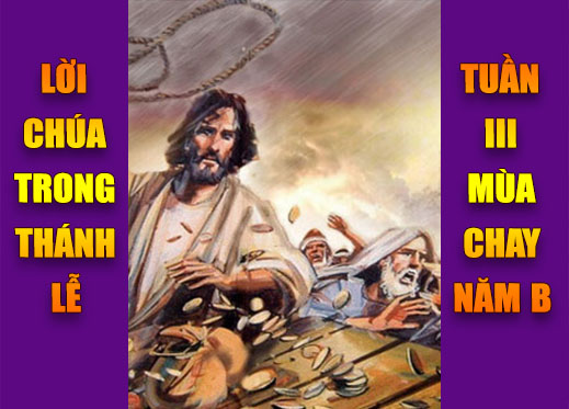BẢN VĂN BÀI ĐỌC TRONG THÁNH LỄ - TUẦN III MÙA CHAY NĂM B