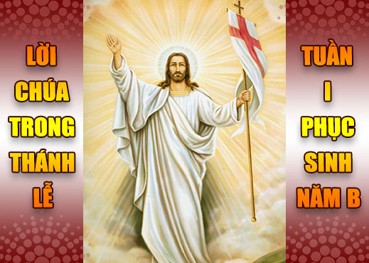 BẢN VĂN BÀI ĐỌC TRONG THÁNH LỄ   TUẦN I PHỤC SINH – NĂM B