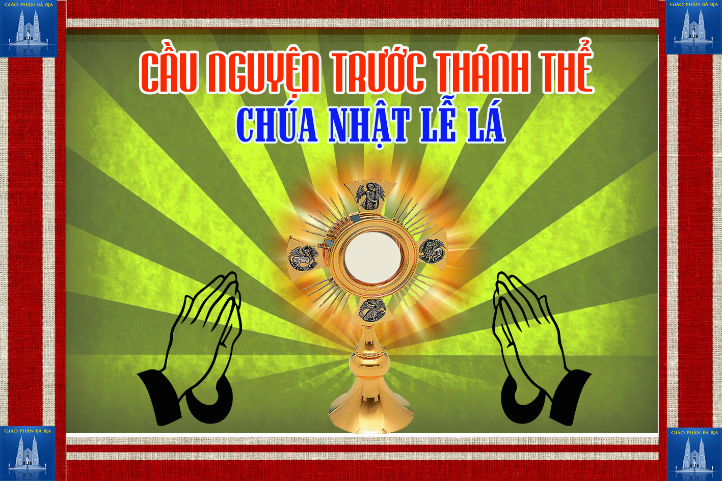 Cầu nguyện trước Thánh Thể- Ngày 25.03.2018 – Chúa nhật Lễ Lá – Mc 14,1-15,47