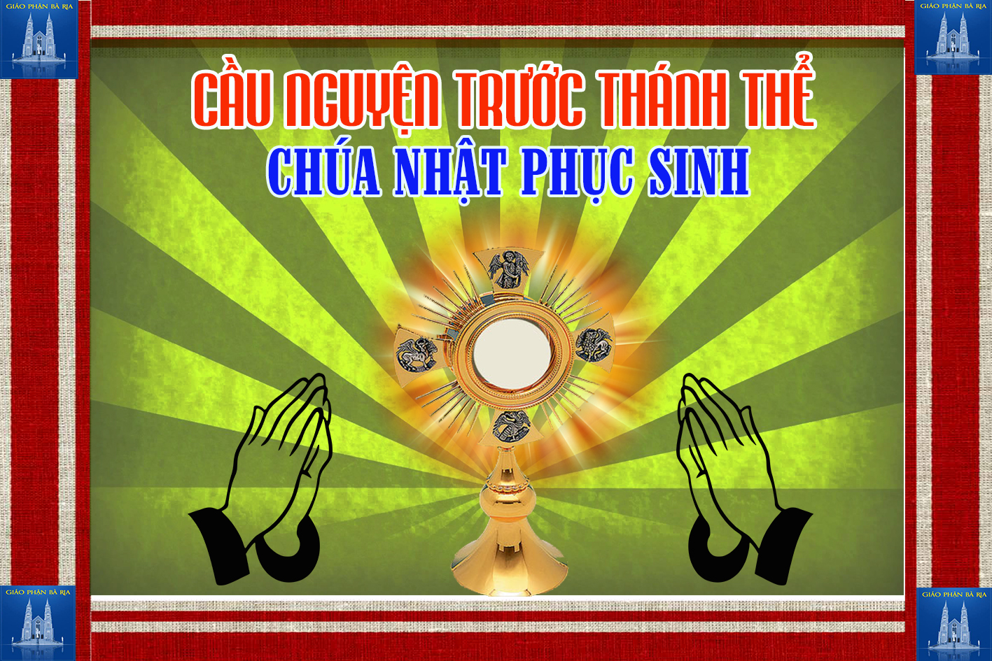 Cầu nguyện trước Thánh Thể- Ngày 01.04.2018 – Chúa nhật Phục Sinh – Ga 20,1-9