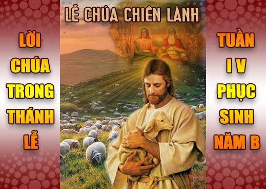 BẢN VĂN BÀI ĐỌC TRONG THÁNH LỄ - TUẦN IV PHỤC SINH – NĂM B