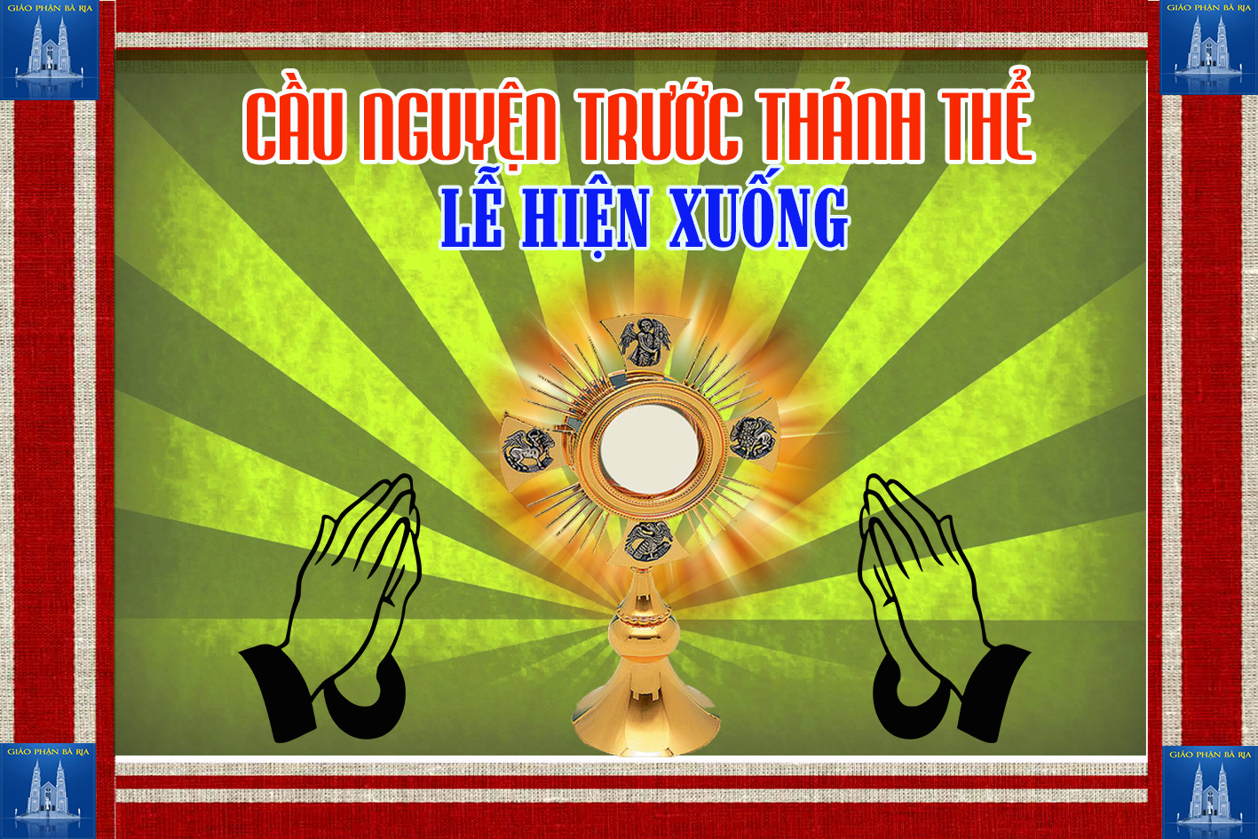 Cầu nguyện trước Thánh Thể- Ngày 20.05.2018 – Lễ Chúa Thánh Thần Hiện Xuống – Ga 20,19-23