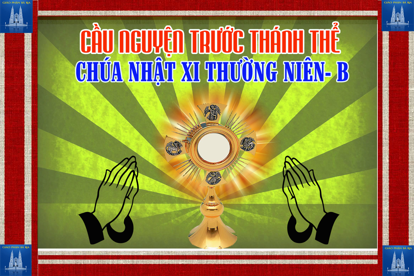 Cầu nguyện trước Thánh Thể- Ngày 17.06.2018 – Chúa nhật XI Thường niên – Mc 4,26-34