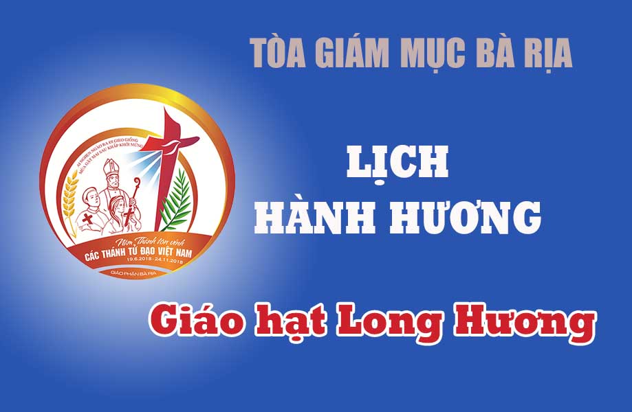 Lịch hành hương Năm Thánh Giáo hạt Long Hương - Tháng 9.2018