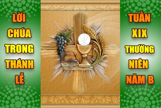BẢN VĂN BÀI ĐỌC TRONG THÁNH LỄ - TUẦN XIX THƯỜNG NIÊN – NĂM B