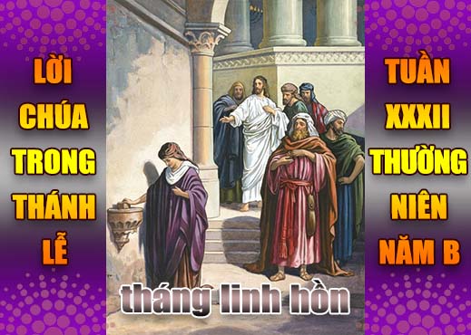 BẢN VĂN BÀI ĐỌC TRONG THÁNH LỄ - TUẦN XXXII THƯỜNG NIÊN – NĂM B