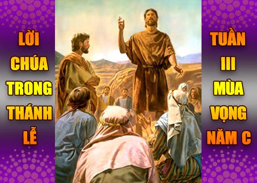 BẢN VĂN BÀI ĐỌC TRONG THÁNH LỄ - TUẦN III và CN IV MÙA VỌNG – NĂM C