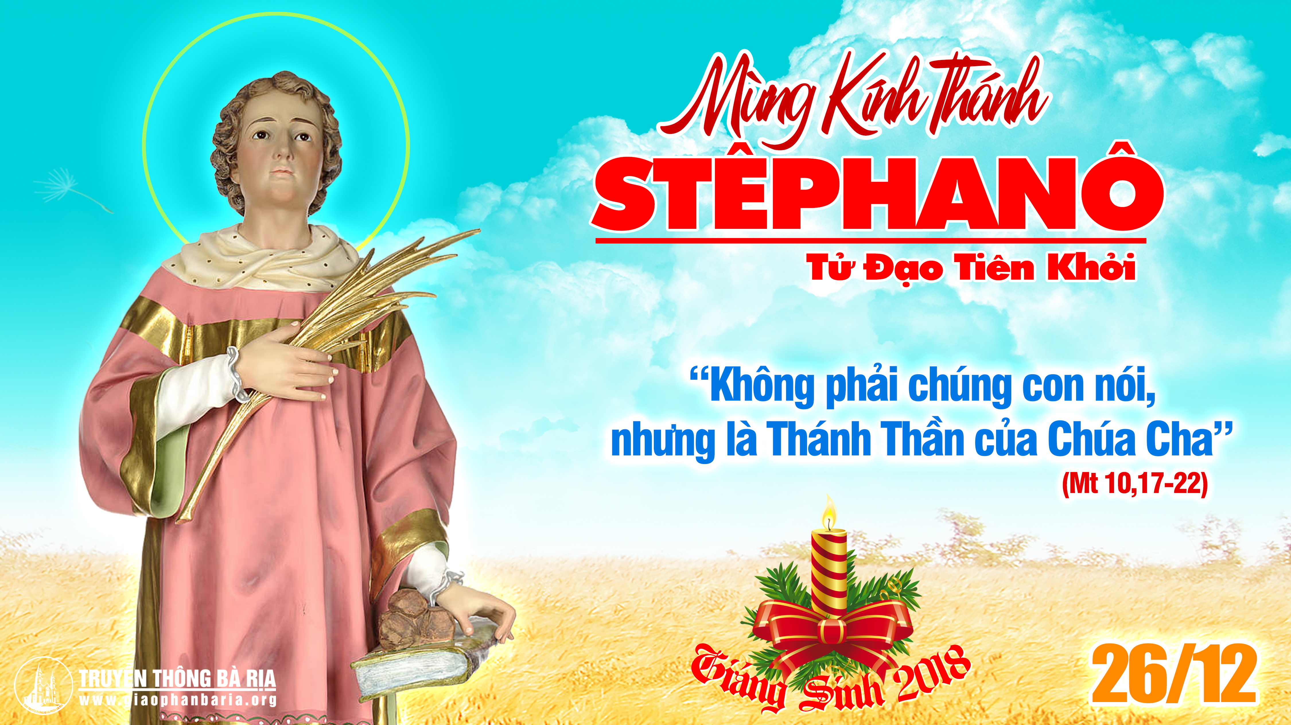 26.12.2018 – Ngày II trong Tuần Bát nhật Giáng sinh – Thánh Stêphanô, tử đạo tiên khởi