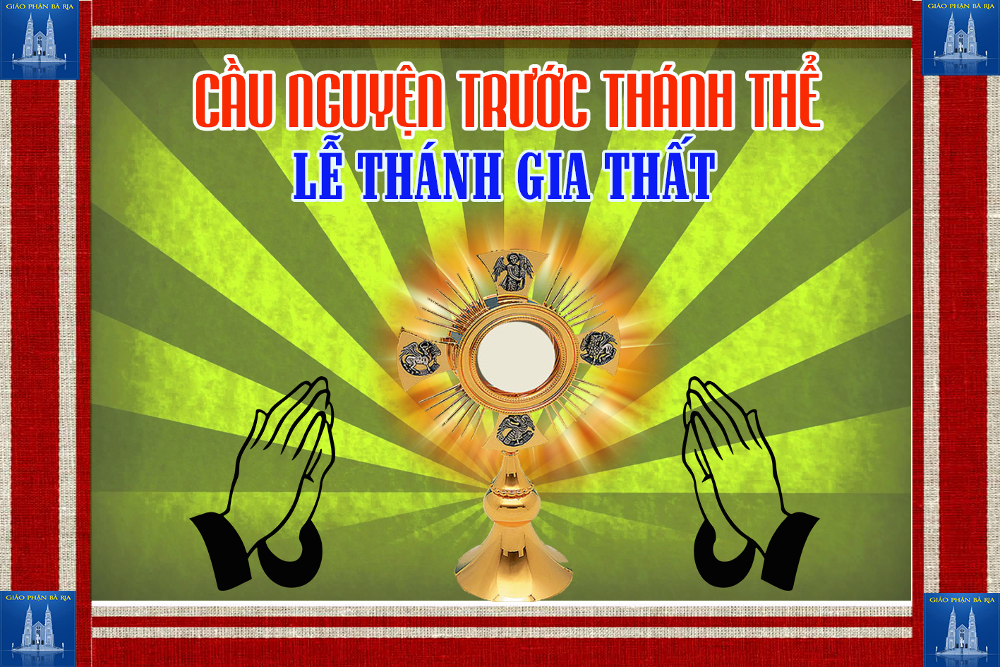 Cầu nguyện trước Thánh Thể- Ngày 30.12.2018 – Lễ Thánh Gia Thất – Lc 2,41-52