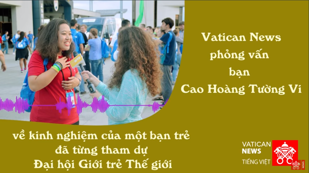 Phỏng vấn bạn Tường Vi về kinh nghiệm tham dự Đại hội Giới Trẻ