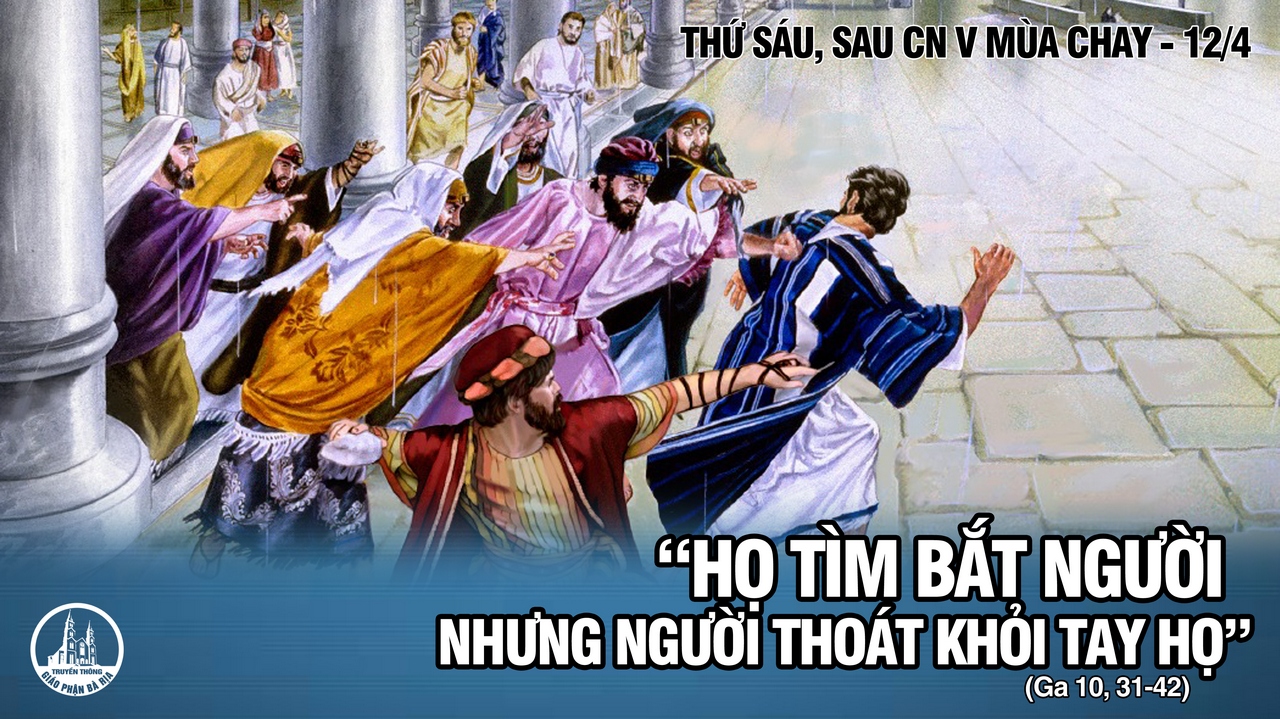 12.4.2019 – Thứ sáu tuần V Mùa Chay