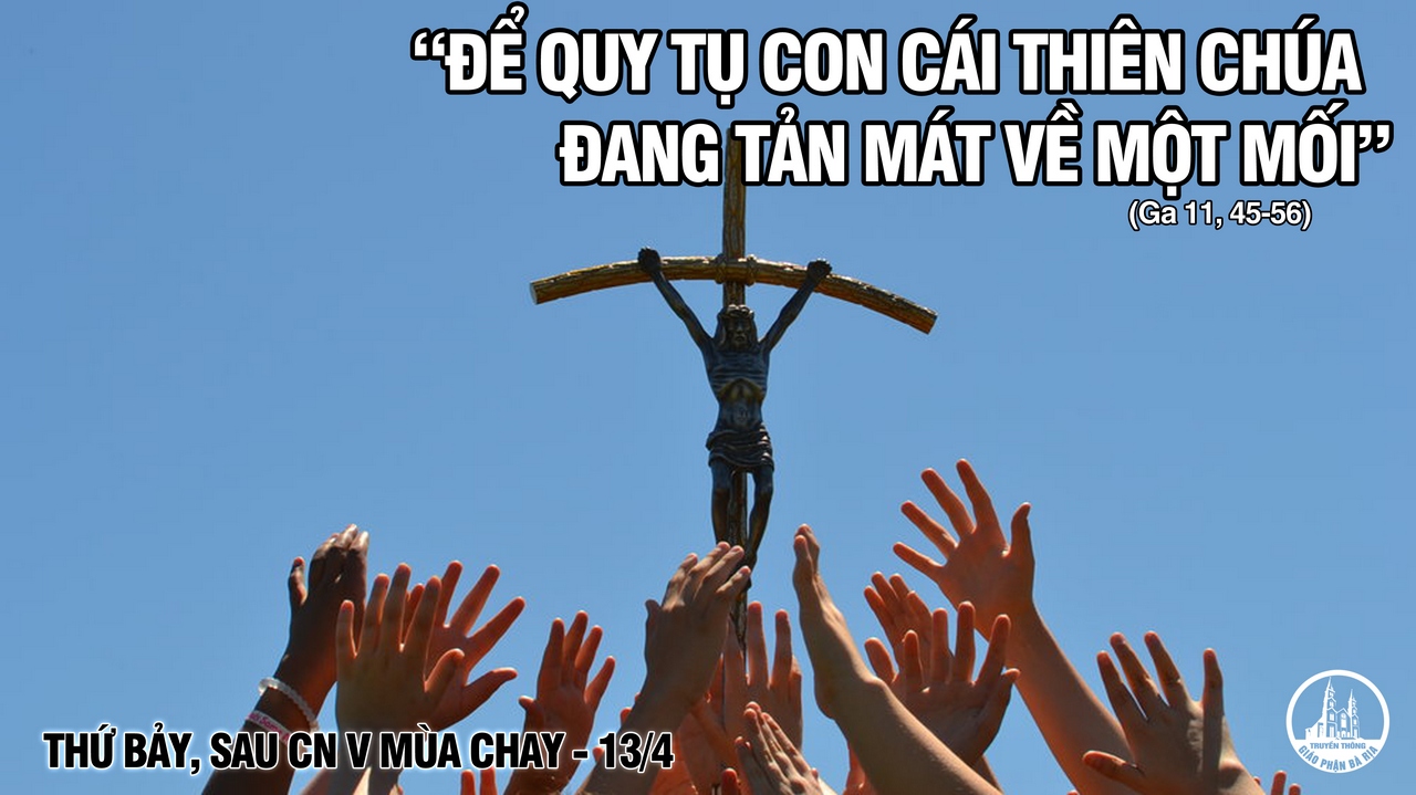 13.4.2019 – Thứ bảy tuần V Mùa Chay