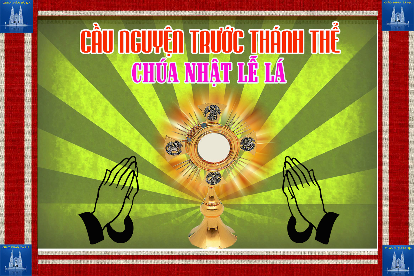 Cầu nguyện trước Thánh Thể- Ngày 14.04.2019 – Chúa nhật Lễ Lá – Lc 23,1-49