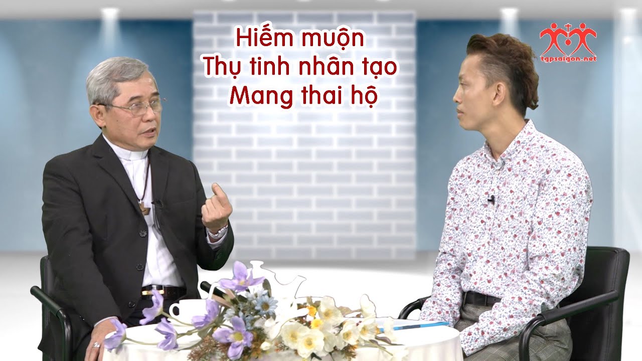 ĐGM Louis: Vấn đề “Hiếm muộn - Thụ tinh nhân tạo - Mang thai hộ”