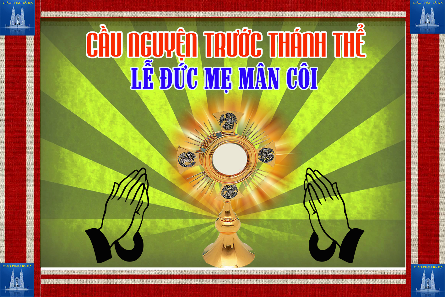 Cầu nguyện trước Thánh Thể- Ngày 06.10.2019 – Lễ Đức Mẹ Mân Côi – Lc 1,26-38
