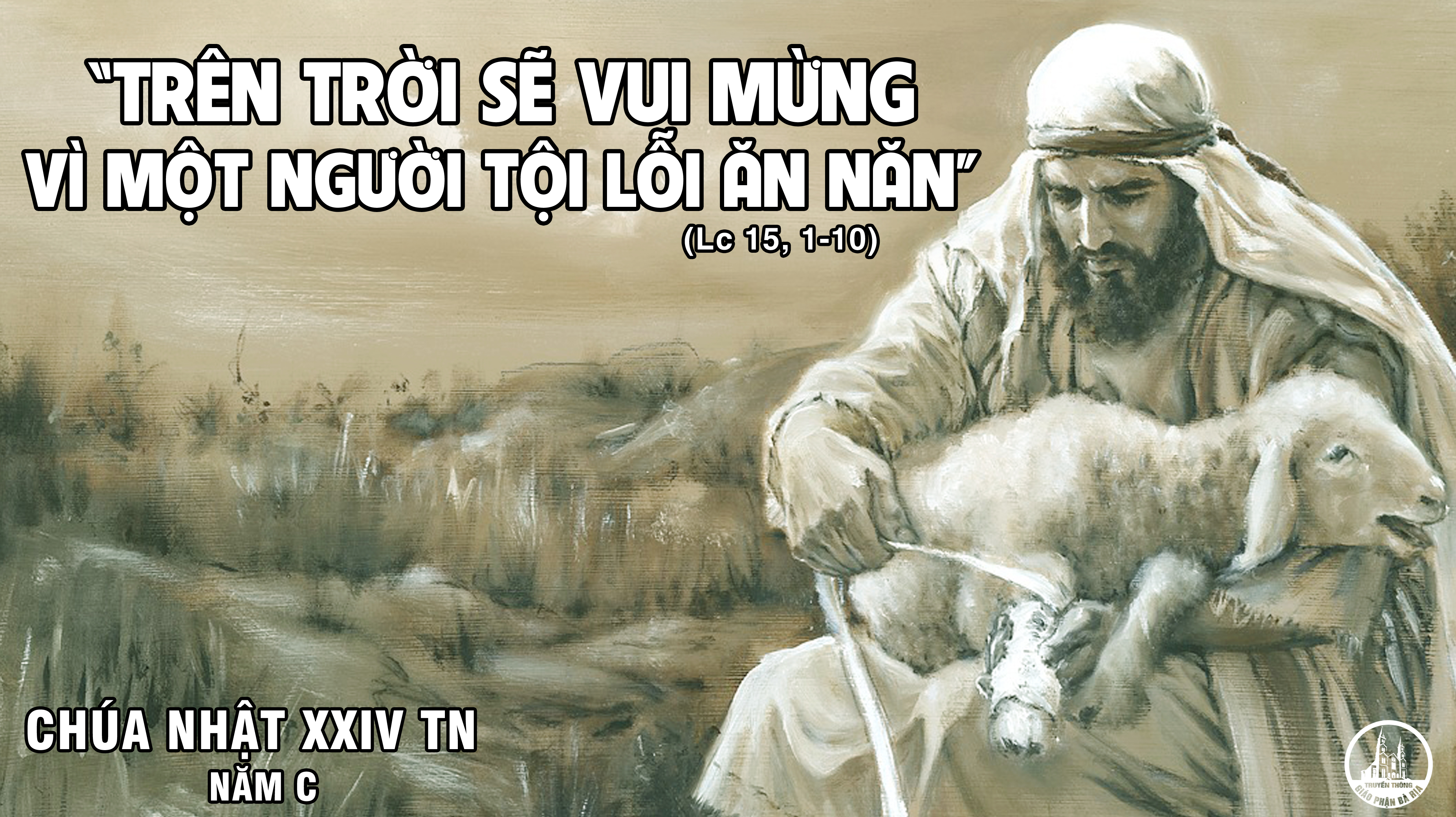 CÁC BÀI SUY NIỆM LỜI CHÚA CHÚA NHẬT XXIV THƯỜNG NIÊN – NĂM C