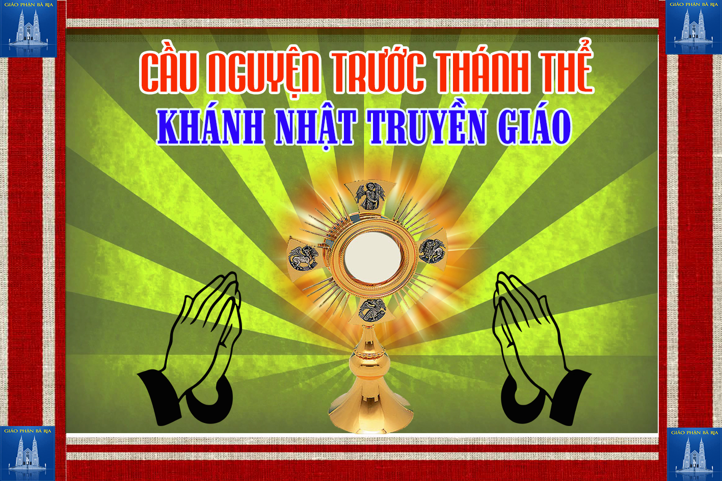 Cầu nguyện trước Thánh Thể- Ngày 20.10.2019 – Chúa nhật XXIX Thường niên – Lc 24,46-53