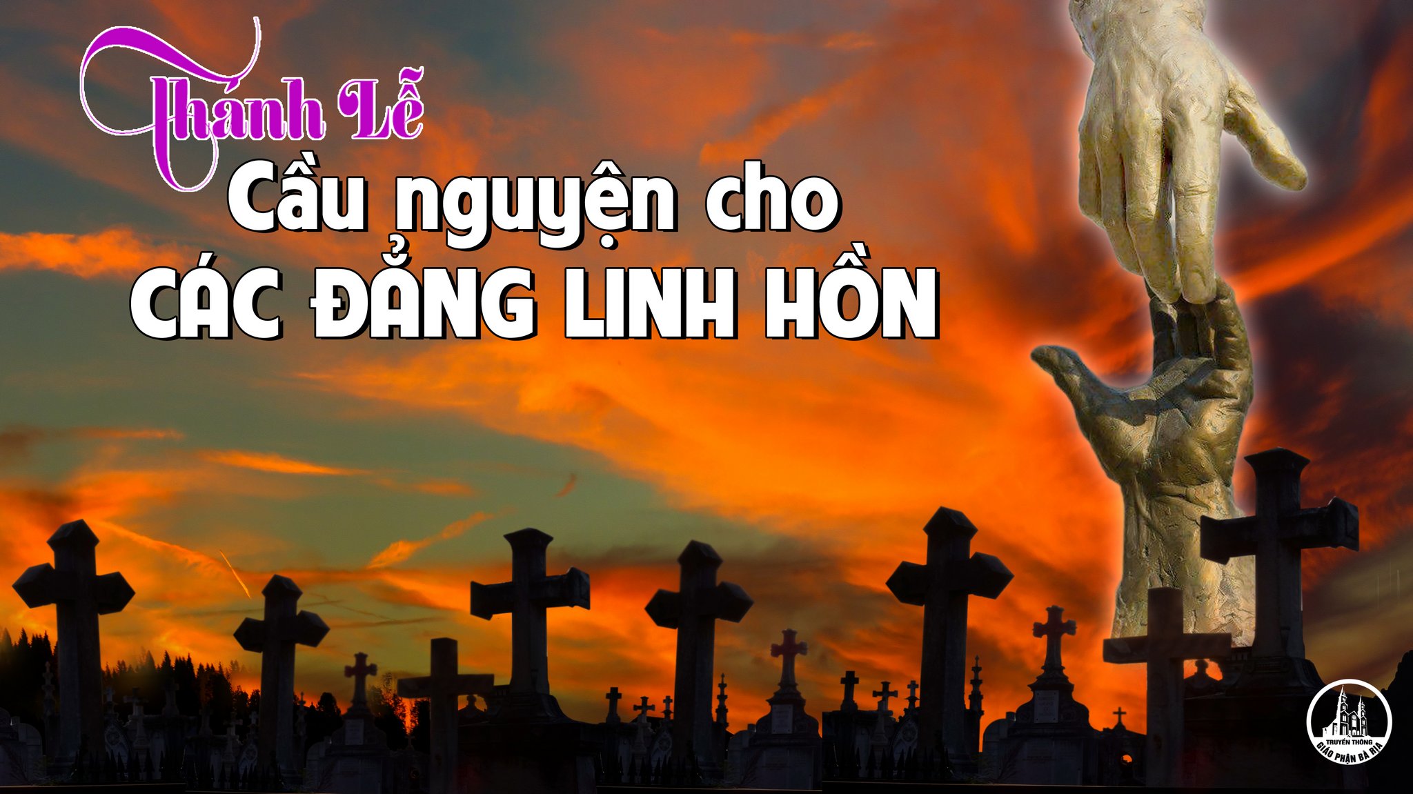 02.11.2019 - Lễ các đẳng, cầu cho các tín hữu đã qua đời