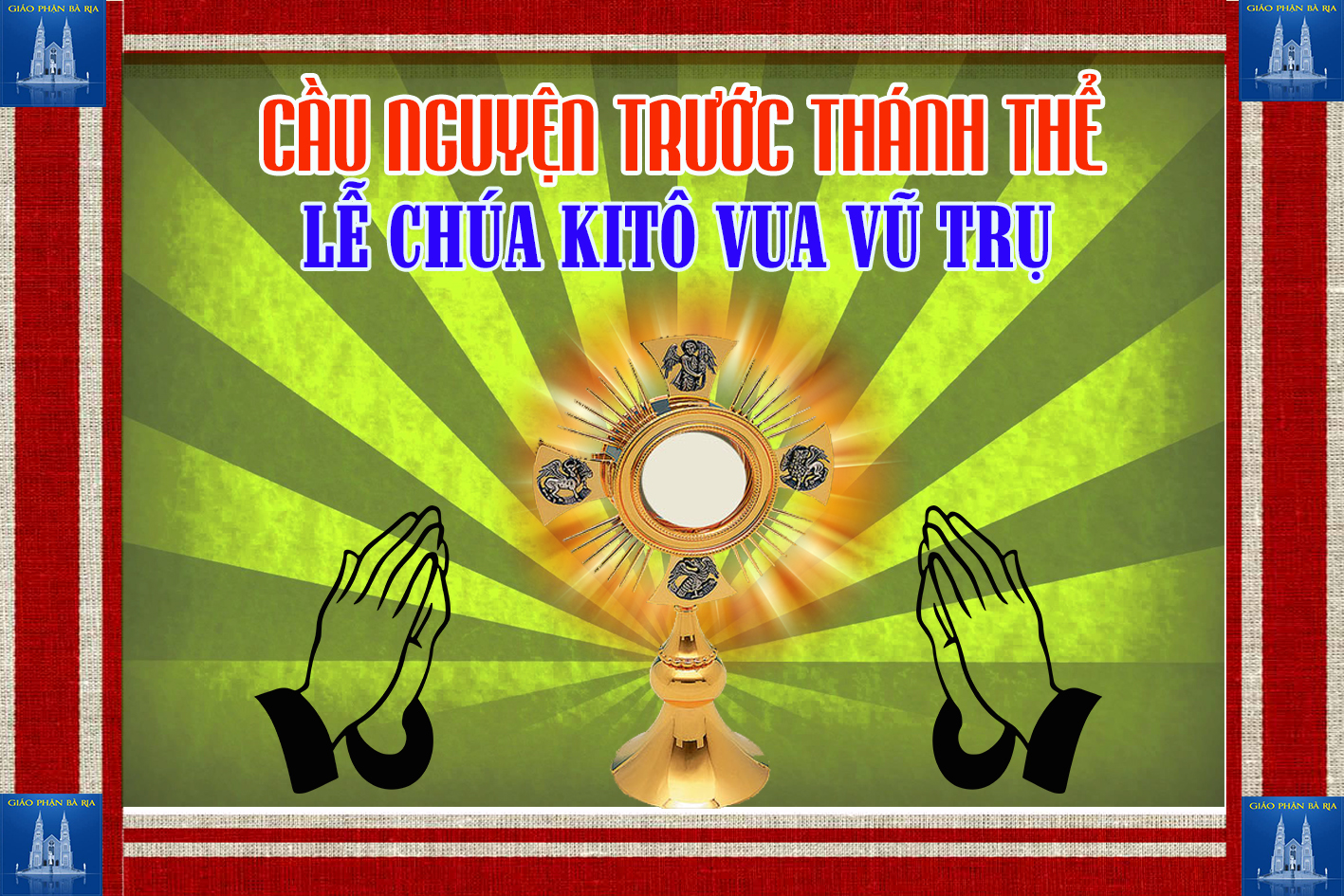 Cầu nguyện trước Thánh Thể- Ngày 24.11.2019 – Lễ Chúa Kitô Vua – Lc 23,35-43